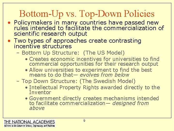 Bottom-Up vs. Top-Down Policies • Policymakers in many countries have passed new rules intended