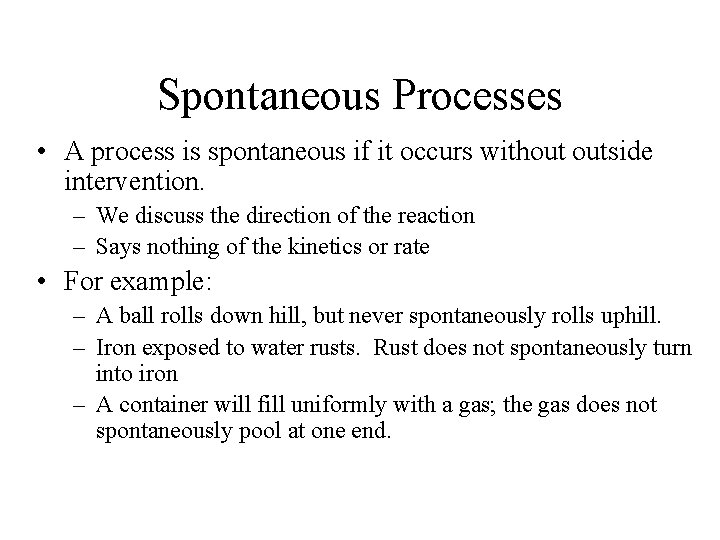 Spontaneous Physical Process Example Thermodynamics Spontaneity Entropy and Free Energy First Law