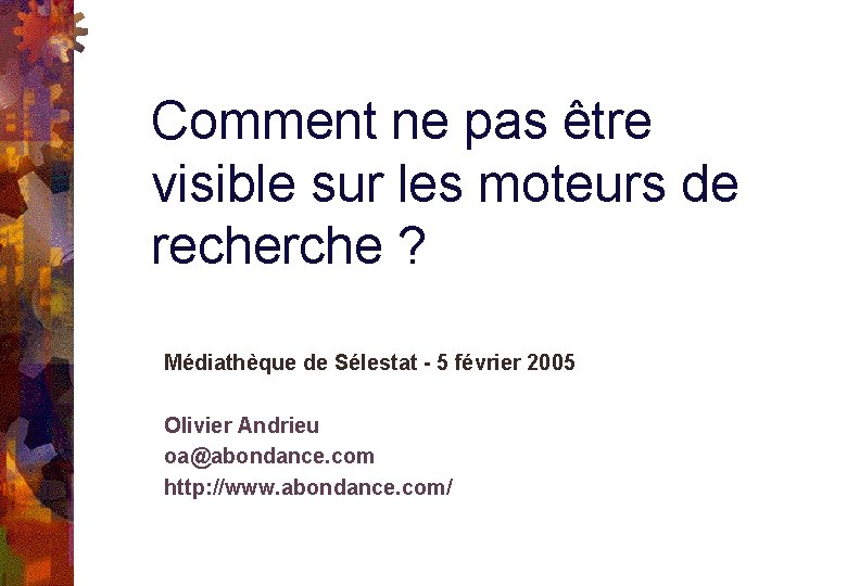 Comment ne pas être visible sur les moteurs de recherche ? Médiathèque de Sélestat