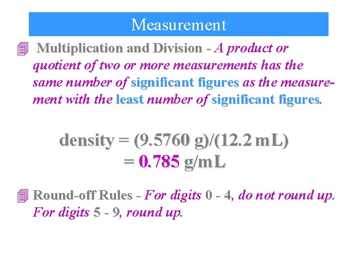 Measurement 4 Multiplication and Division - A product or quotient of two or more