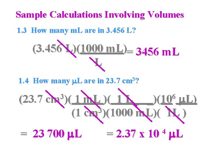 Sample Calculations Involving Volumes 1. 3 How many m. L are in 3. 456 Sample Calculations Involving Volumes 1. 3 How many m. L are in 3. 456