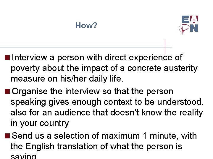 How? <Interview a person with direct experience of poverty about the impact of a