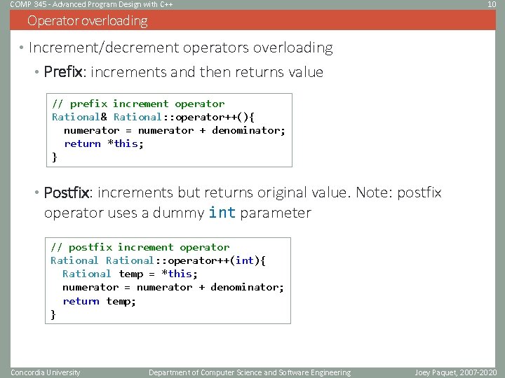 COMP 345 - Advanced Program Design with C++ 10 Operator overloading • Increment/decrement operators