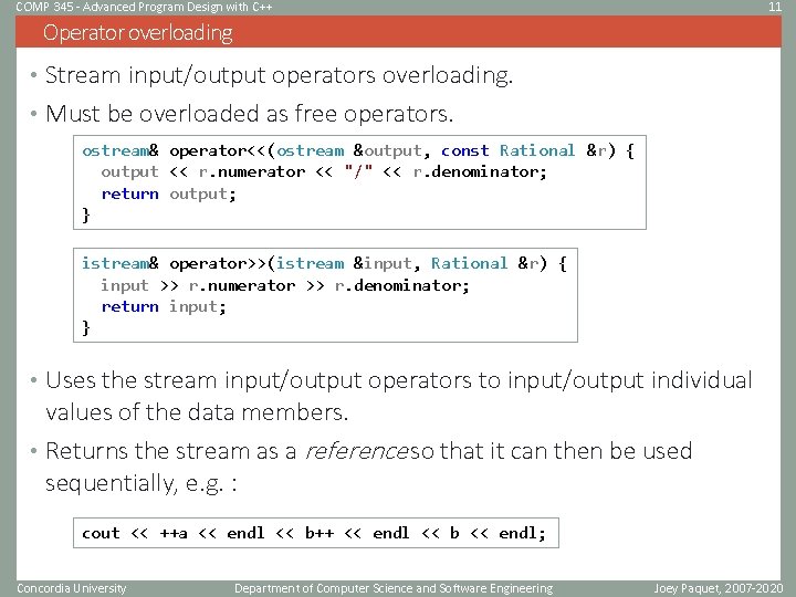COMP 345 - Advanced Program Design with C++ 11 Operator overloading • Stream input/output