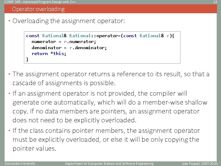 COMP 345 - Advanced Program Design with C++ 13 Operator overloading • Overloading the