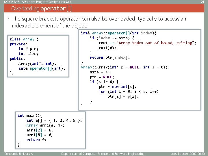 COMP 345 - Advanced Program Design with C++ 21 Overloading operator[] • The square