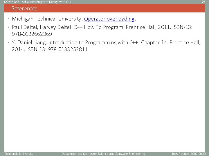 COMP 345 - Advanced Program Design with C++ 23 References • Michigan Technical University.