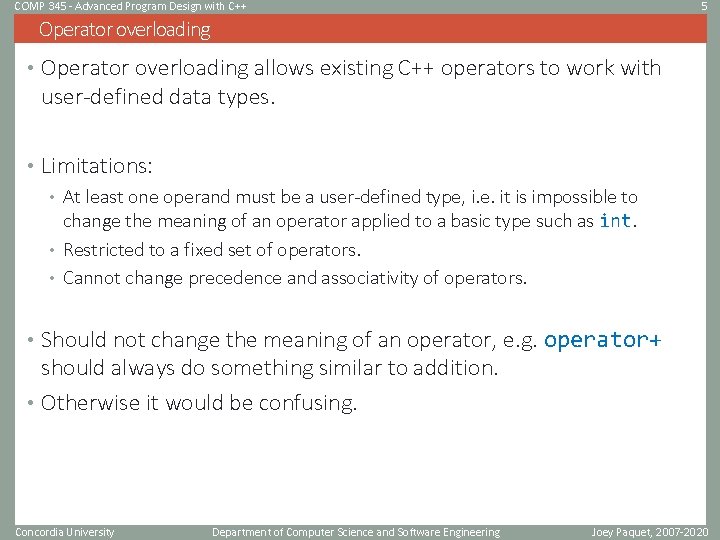 COMP 345 - Advanced Program Design with C++ 5 Operator overloading • Operator overloading