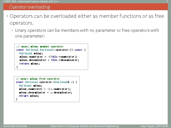 COMP 345 - Advanced Program Design with C++ 7 Operator overloading • Operators can