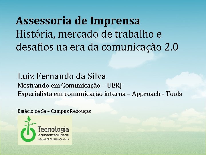 Assessoria de Imprensa História, mercado de trabalho e desafios na era da comunicação 2.