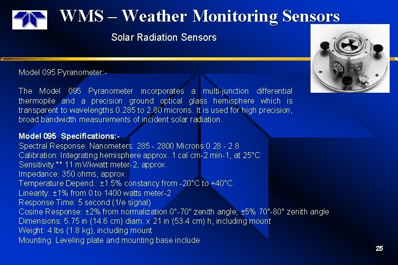 WMS – Weather Monitoring Sensors Solar Radiation Sensors Model 095 Pyranometer: The Model 095