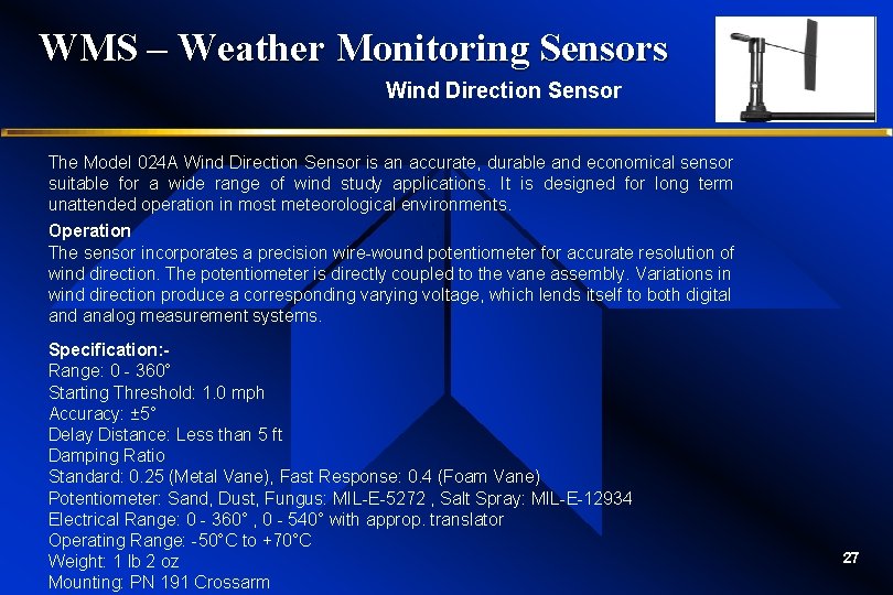 WMS – Weather Monitoring Sensors Wind Direction Sensor The Model 024 A Wind Direction