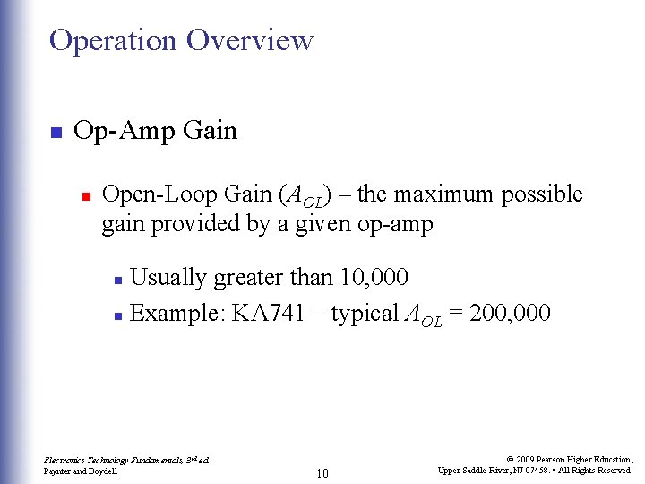 Operation Overview n Op-Amp Gain n Open-Loop Gain (AOL) – the maximum possible gain Operation Overview n Op-Amp Gain n Open-Loop Gain (AOL) – the maximum possible gain