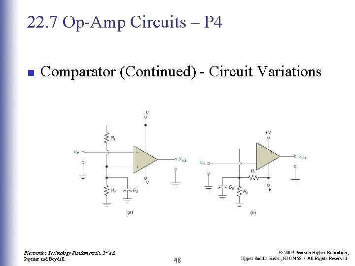 22. 7 Op-Amp Circuits – P 4 n Comparator (Continued) - Circuit Variations Electronics 22. 7 Op-Amp Circuits – P 4 n Comparator (Continued) - Circuit Variations Electronics