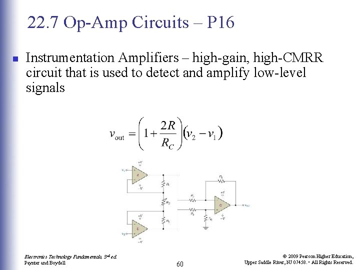 22. 7 Op-Amp Circuits – P 16 n Instrumentation Amplifiers – high-gain, high-CMRR circuit 22. 7 Op-Amp Circuits – P 16 n Instrumentation Amplifiers – high-gain, high-CMRR circuit