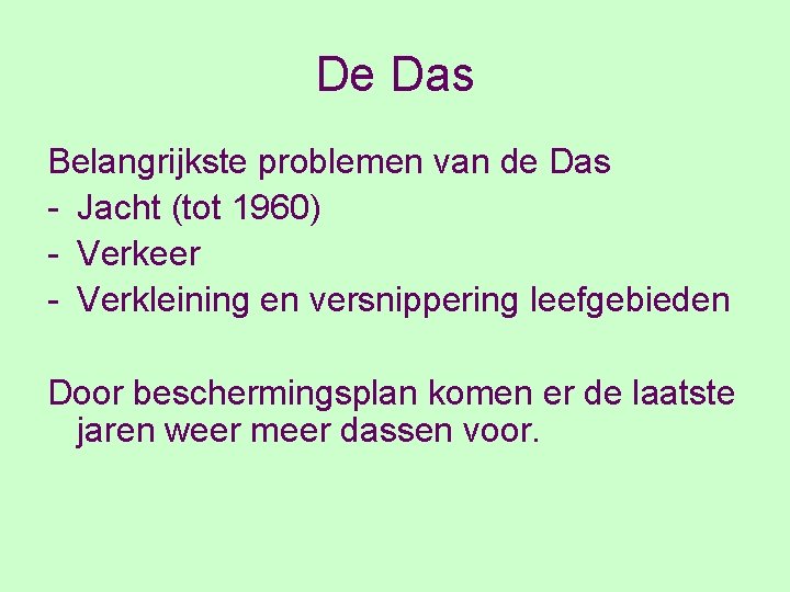 De Das Belangrijkste problemen van de Das - Jacht (tot 1960) - Verkeer -