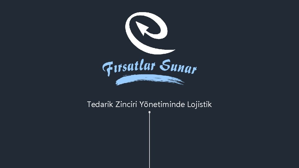 Tedarik Zinciri Yönetiminde Lojistik 