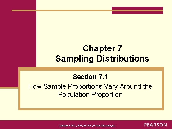 Chapter 7 Sampling Distributions Section 7. 1 How Sample Proportions Vary Around the Population