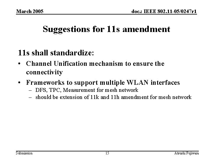 March 2005 doc. : IEEE 802. 11 -05/0247 r 1 Suggestions for 11 s