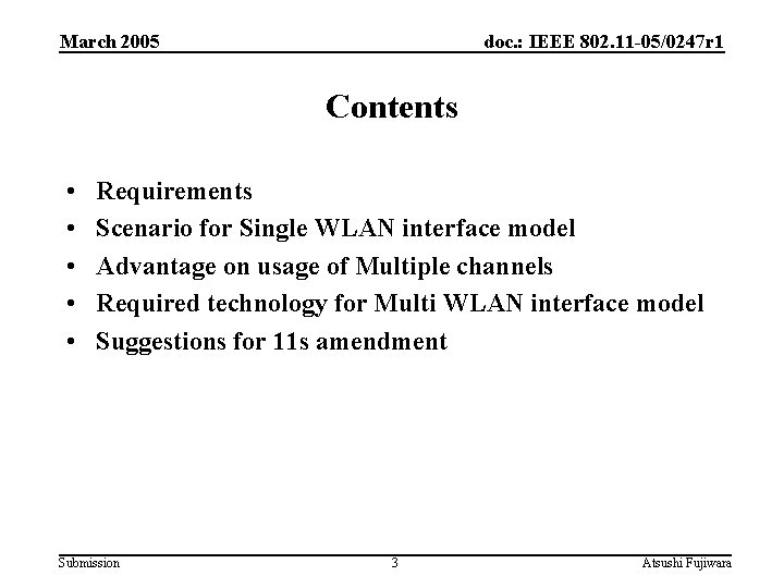 March 2005 doc. : IEEE 802. 11 -05/0247 r 1 Contents • • •