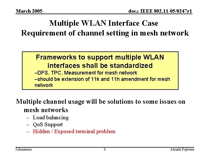 March 2005 doc. : IEEE 802. 11 -05/0247 r 1 Multiple WLAN Interface Case