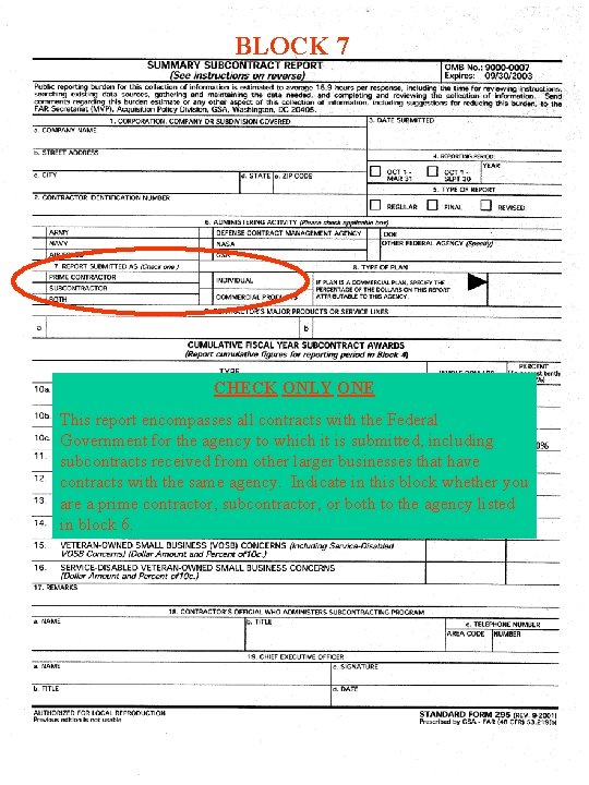 BLOCK 7 CHECK ONLY ONE This report encompasses all contracts with the Federal Government BLOCK 7 CHECK ONLY ONE This report encompasses all contracts with the Federal Government