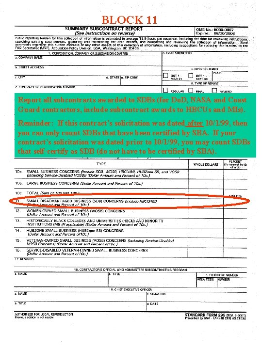 BLOCK 11 Report all subcontracts awarded to SDBs (for Do. D, NASA and Coast BLOCK 11 Report all subcontracts awarded to SDBs (for Do. D, NASA and Coast