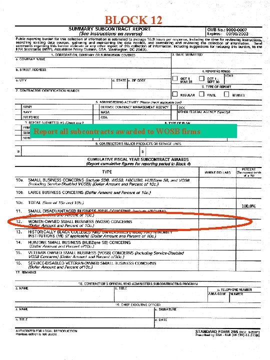 BLOCK 12 Report all subcontracts awarded to WOSB firms BLOCK 12 Report all subcontracts awarded to WOSB firms