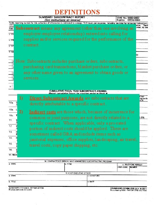DEFINITIONS Subcontract means any agreement (other than one involving an employer-employee relationship) entered into DEFINITIONS Subcontract means any agreement (other than one involving an employer-employee relationship) entered into