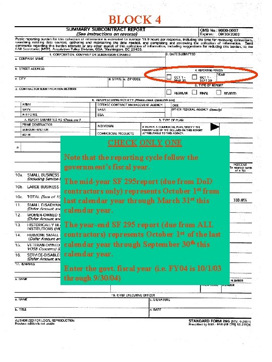 BLOCK 4 CHECK ONLY ONE Note that the reporting cycle follow the government’s fiscal BLOCK 4 CHECK ONLY ONE Note that the reporting cycle follow the government’s fiscal