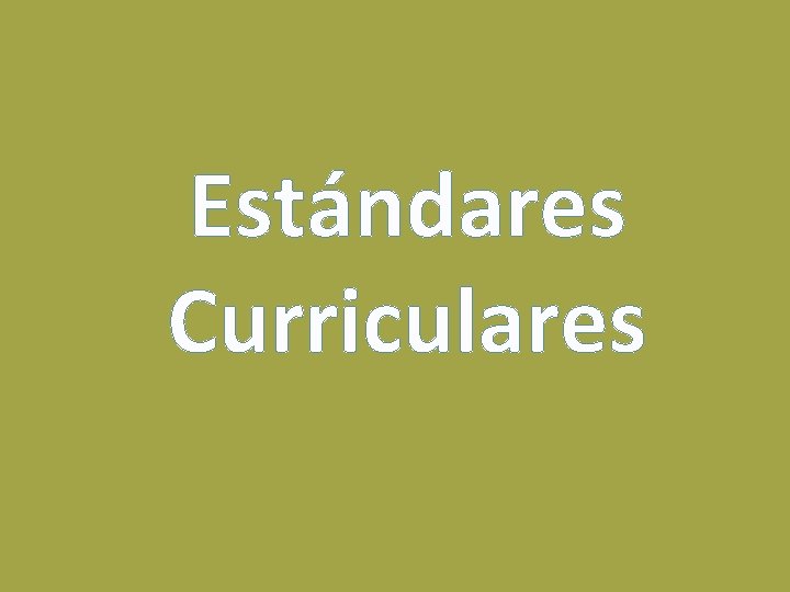 Estándares Curriculares 