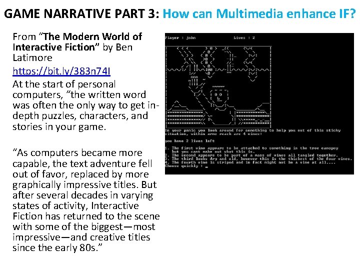 GAME NARRATIVE PART 3: How can Multimedia enhance IF? From “The Modern World of