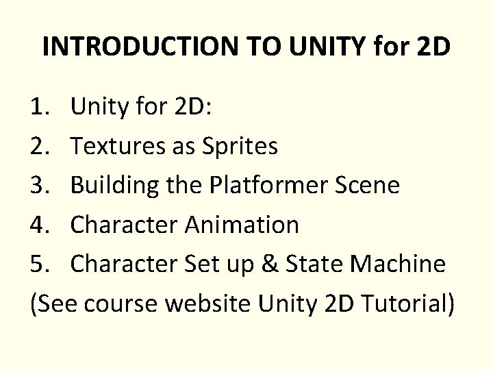 INTRODUCTION TO UNITY for 2 D 1. Unity for 2 D: 2. Textures as