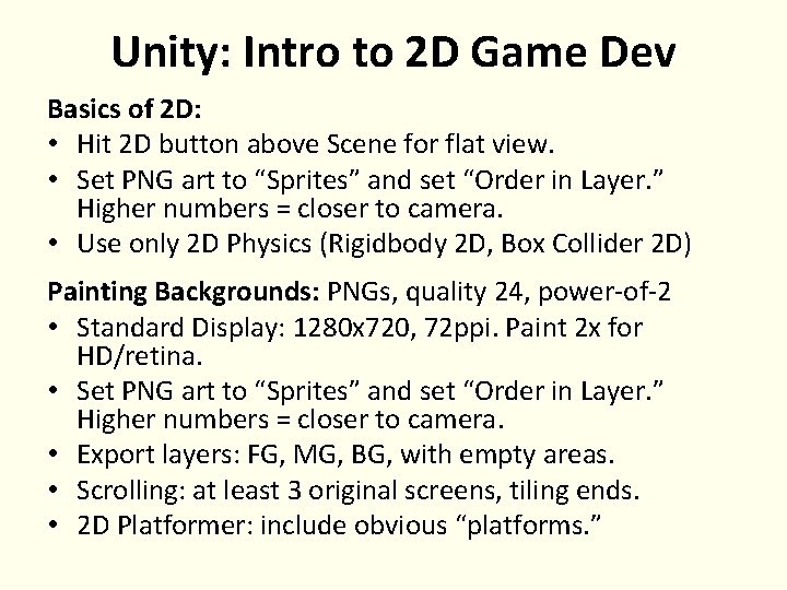 Unity: Intro to 2 D Game Dev Basics of 2 D: • Hit 2