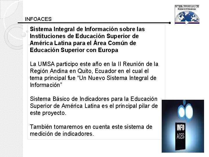 INFOACES Sistema Integral de Información sobre las Instituciones de Educación Superior de América Latina