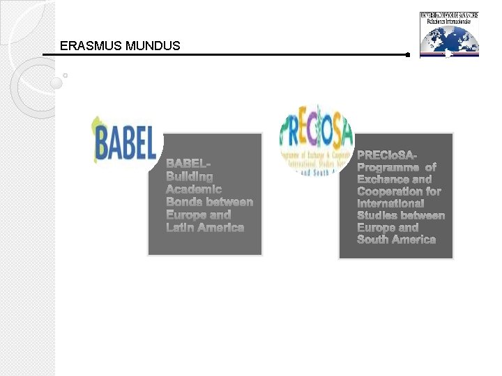 ERASMUS MUNDUS BABELBuilding Academic Bonds between Europe and Latin America PRECIo. SAProgramme of Exchance