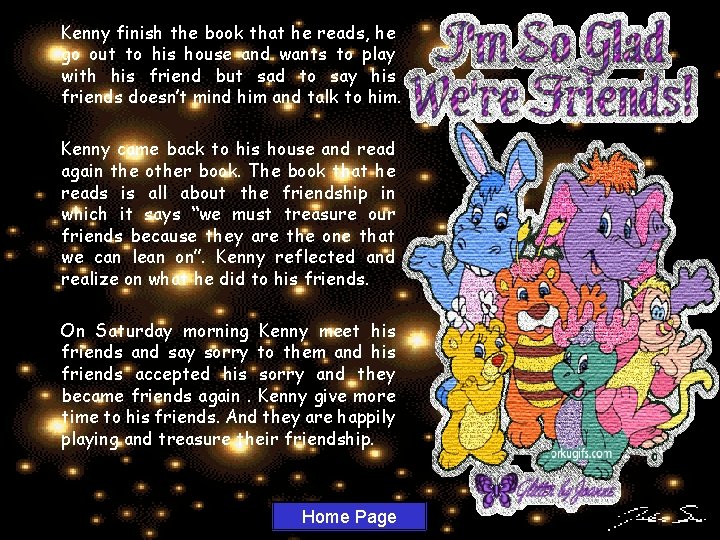 Kenny finish the book that he reads, he go out to his house and