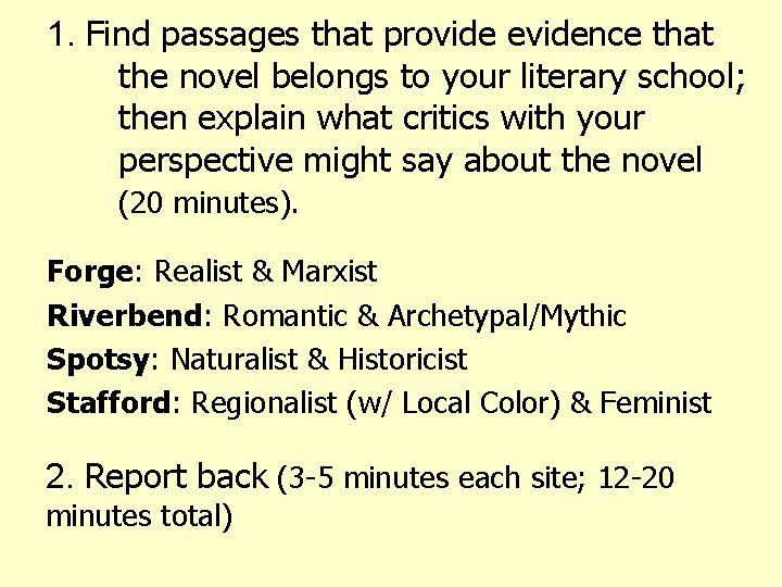 1. Find passages that provide evidence that the novel belongs to your literary school;