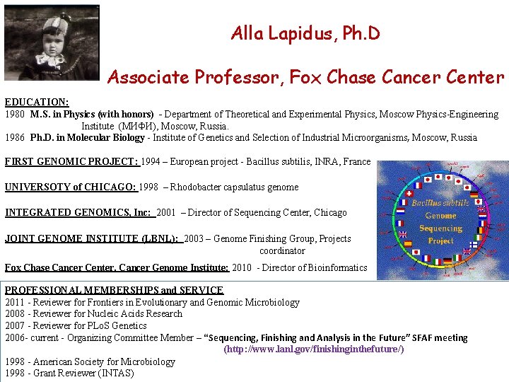 Alla Lapidus, Ph. D Associate Professor, Fox Chase Cancer Center EDUCATION: 1980 M. S. Alla Lapidus, Ph. D Associate Professor, Fox Chase Cancer Center EDUCATION: 1980 M. S.