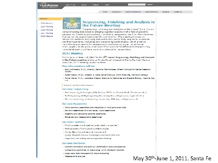 May 30 th-June 1, 2011. Santa Fe May 30 th-June 1, 2011. Santa Fe