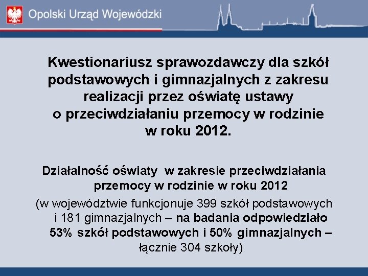 Kwestionariusz sprawozdawczy dla szkół podstawowych i gimnazjalnych z zakresu realizacji przez oświatę ustawy o