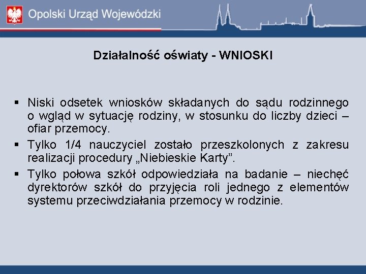 Działalność oświaty - WNIOSKI Niski odsetek wniosków składanych do sądu rodzinnego o wgląd w