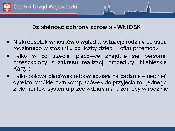 Działalność ochrony zdrowia - WNIOSKI Niski odsetek wniosków o wgląd w sytuację rodziny do Działalność ochrony zdrowia - WNIOSKI Niski odsetek wniosków o wgląd w sytuację rodziny do