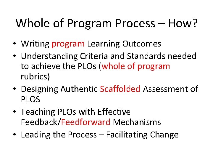 Whole of Program Process – How? • Writing program Learning Outcomes • Understanding Criteria