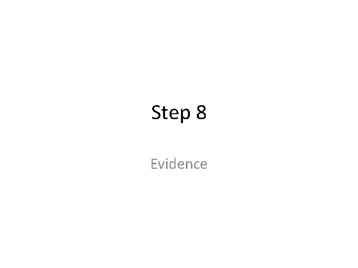 Step 8 Evidence 