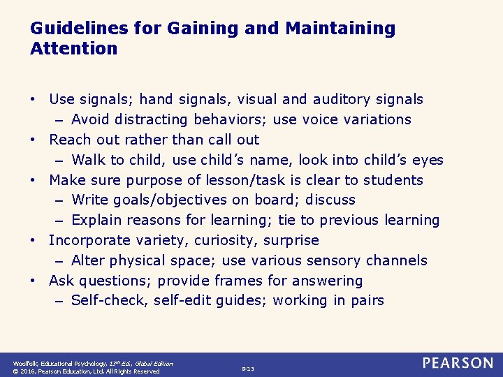 Guidelines for Gaining and Maintaining Attention • Use signals; hand signals, visual and auditory