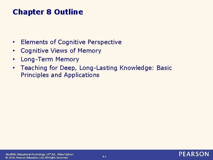 Chapter 8 Outline • • Elements of Cognitive Perspective Cognitive Views of Memory Long-Term