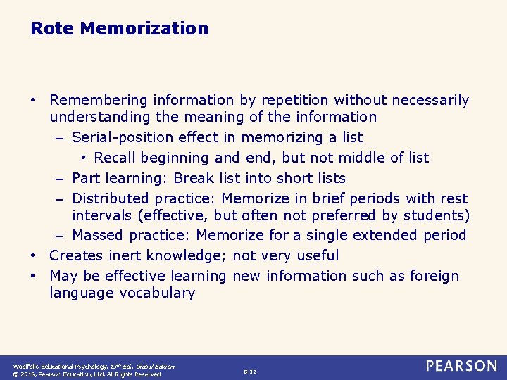 Rote Memorization • Remembering information by repetition without necessarily understanding the meaning of the