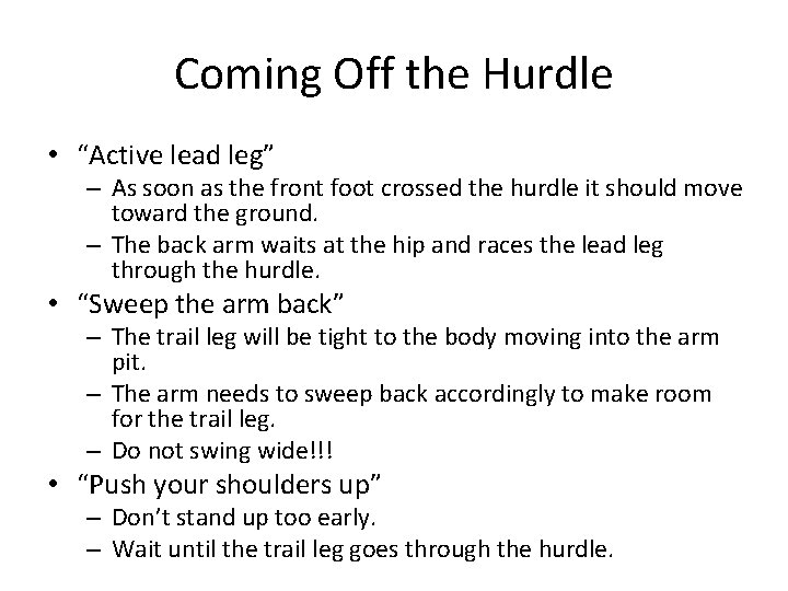 Coming Off the Hurdle • “Active lead leg” – As soon as the front