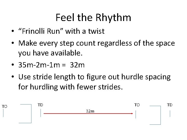 Feel the Rhythm • “Frinolli Run” with a twist • Make every step count